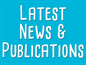 Latest News and Publications